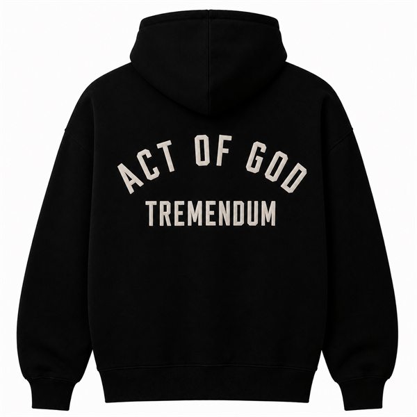 Black hoodie, back: arched ACT OF GOD over TREMENDUM.